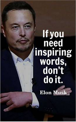 Elon Musk Inspirational Quotes Elon Musk Posters | Elon Musk Posters | Elon Musk Inspirational Posters | Elon  Musk Quotes Posters Paper Print - Educational, Quotes & Motivation Posters  In India - Buy Art, Film, Design,