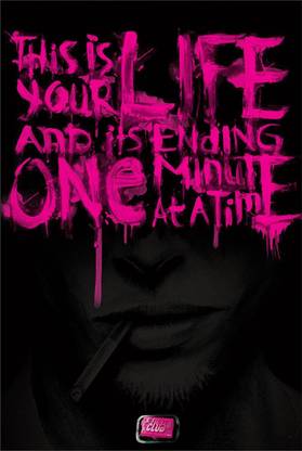 Hollywood Movie Poster Fight Club Quote This Is Your Life And Its Ending One Minute At