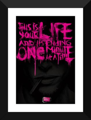 Hollywood Movie Poster Fight Club Quote This Is Your Life And Its Ending One Minute At Hollywood Movie Poster Fight Club Quote This Is Your Life And Its Ending One Minute At