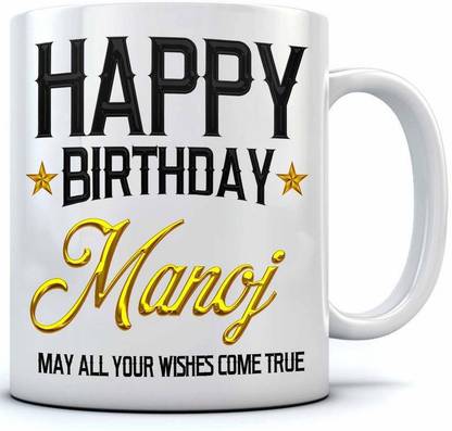 RAMPOSH Happy Birthday Manoj Name Printed Ceramic Coffee. 350 ml.Birthday  Gift,Manoj Name Coffee Ceramic Coffee Mug Price in India - Buy RAMPOSH  Happy Birthday Manoj Name Printed Ceramic Coffee. 350 ml.Birthday Gift,Manoj
