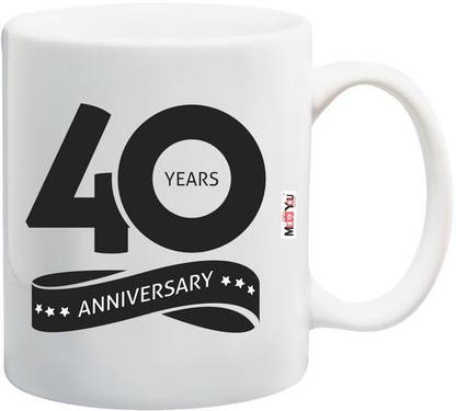 Me You Gift For 40th Anniversary 40th Anniversary Gifts For Father Mother Husband Wife Brother Sister Printed Iz18srmu 2850 Ceramic Coffee Mug Price In India Buy Me You Gift For 40th Anniversary 40th Anniversary