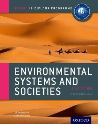 New Environmental Systems and Societies  - Course Companion