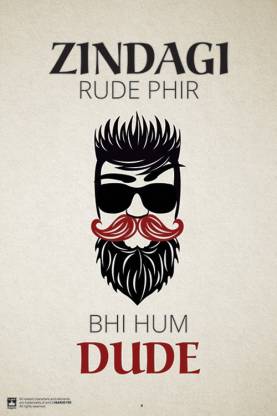 Wall Art - Zindagi Rude Phir Bhi Hum Dude, Funny Quote, Unframed Poster For  Home And Office Fine Art Print - Quotes & Motivation posters in India - Buy  art, film, design,