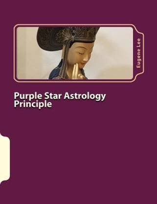Buy Purple Star Astrology Principle by Lee Eugene at Low ...