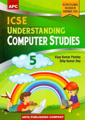 Icse Understanding Computer Studies 5: Buy Icse Understanding Computer ...