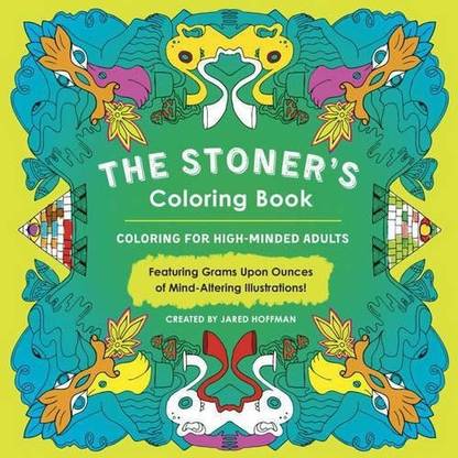 Download Tarcherperigee The Stoner S Coloring Book Coloring For High Minded Adults The Stoner S Coloring Book Coloring For High Minded Adults Shop For Tarcherperigee Products In India Flipkart Com