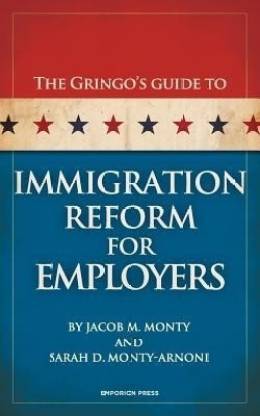 The Gringo's Guide to Immigration Reform for Employers