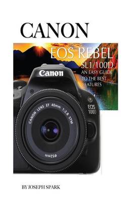 canon eos rebel sl1 100d buy canon eos rebel sl1 100d by spark joseph at low price in india flipkart com