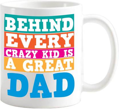 Giftsmate Fathers Day Birthday Gifts For Dad Behind Every Kid Great Dad For Father Ceramic Coffee Mug Price In India Buy Giftsmate Fathers Day Birthday Gifts For Dad Behind Every Kid The gift you select needs to be picked with a lot of care. flipkart