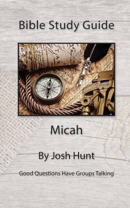 Bible Study Guide Micah Buy Bible Study Guide Micah By Hunt Josh At Low Price In India Flipkart Com