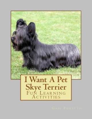 I Want a Pet Skye Terrier