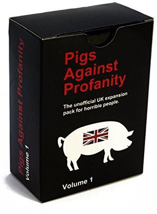 Volume 1 The unofficial UK card expansion pack for no Pigs Against Profanity 