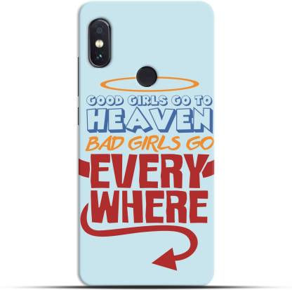 Saavre Back Cover for Good Girls Go To Heaven Bad Girls Go To Every Where for REDMI Y2