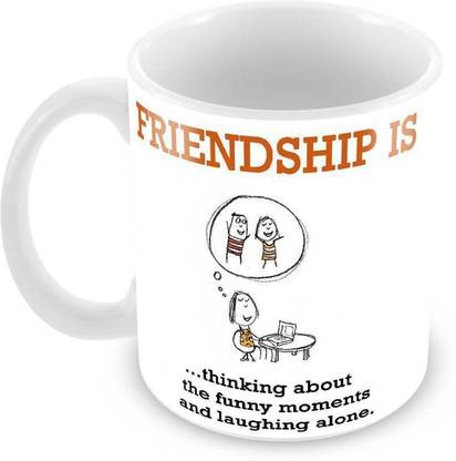Tuelip Printed Best Friendship Quotes About Friendship Funny Moments Cup With Free Friendship Band For Tea And Coffee 350 Ml Ceramic Printed Ceramic Coffee Mug Price In India Buy Tuelip Printed