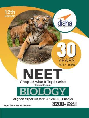 30 Years NEET Chapter-wise & Topic-wise Solved Papers BIOLOGY (2017 - 1988) 12th Edition  - Chapter Wise & Topic Wise Solved Papers Twelfth Edition