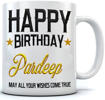 Ramposh Happy Birthday Pardeep Name Printed Ceramic Coffee 350 Ml Best Gift For Birthaday Ceramic Coffee Mug Price In India Buy Ramposh Happy Birthday Pardeep Name Printed Ceramic Coffee