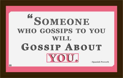 Motivational Inspirational Framed Quotes For Your House Office Walls Gossip About You Fine Art Print Quotes Motivation Posters In India Buy Art Film Design Movie Music Nature And Educational