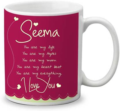 My Gifts Zone Seema Name Beautiful Ceramic Coffee Gifts for Anniversary/  Valentine's Day / Gifts for your Loved ones Ceramic Coffee Mug Price in  India - Buy My Gifts Zone Seema Name