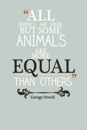All Animals are equal Paper Print - Quotes & Motivation posters in India -  Buy art, film, design, movie, music, nature and educational  paintings/wallpapers at 
