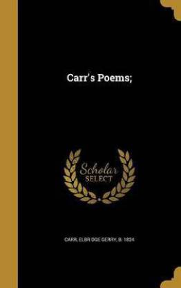 Carr's Poems;