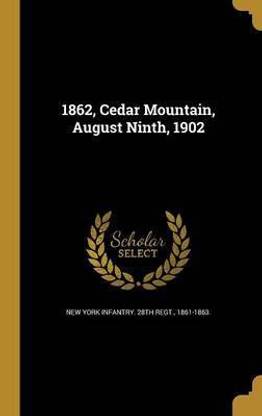 1862, Cedar Mountain, August Ninth, 1902