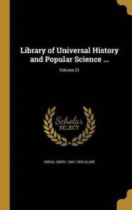 Library of Universal History and Popular Science ...; Volume 21