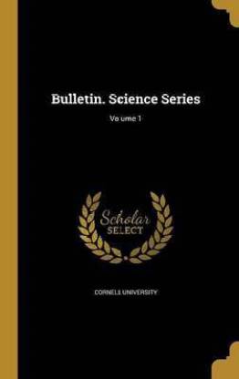 Bulletin. Science Series; Volume 1