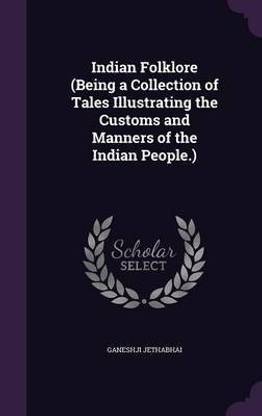 Indian Folklore (Being a Collection of Tales Illustrating the Customs and Manners of the Indian People.): Buy Indian Folklore (Being a Collection of ...