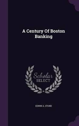 A Century of Boston Banking