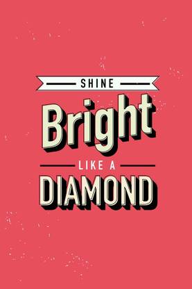 Shine Rihanna Lyrics Wall Art Poster Fine Art Print Art Paintings Posters In India Buy Art Film Design Movie Music Nature And Educational Paintings Wallpapers At Flipkart Com