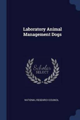 Laboratory Animal Management Dogs: Buy Laboratory Animal Management Dogs by  unknown at Low Price in India 