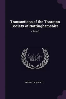 Transactions of the Thoroton Society of Nottinghamshire; Volume 3