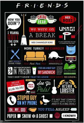 Friends Sayings Tv Show Wb Official Licensed Friends Tv Series Art Quote Infographic Sayings Poster  A4 Paper Print - Movies Posters In India - Buy Art, Film, Design, Movie,  Music, Nature And Educational Paintings/Wallpapers At Flipkart.com