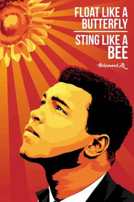 Float Like A Butterfly Sting Like A Bee Fine Art Print Quotes Motivation Posters In India Buy Art Film Design Movie Music Nature And Educational Paintings Wallpapers At Flipkart Com