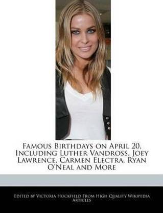 Famous Birthdays On April 20 Including Luther Vandross Joey Lawrence Carmen Electra Ryan O Neal And More Buy Famous Birthdays On April 20 Including Luther Vandross Joey Lawrence Carmen Electra Ryan O Neal And