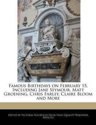 Famous Birthdays On February 15 Including Jane Seymour Matt Groening Chris Farley Claire Bloom And More Buy Famous Birthdays On February 15 Including Jane Seymour Matt Groening Chris Farley Claire Bloom And