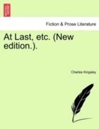 At Last, Etc. (New Edition.).