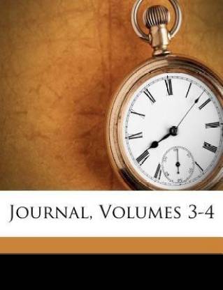 Journal, Volumes 3-4