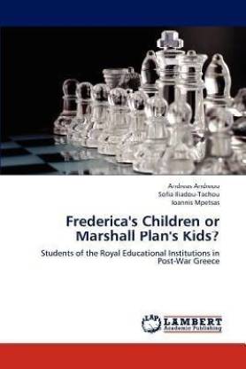Frederica's Children or Marshall Plan's Kids?