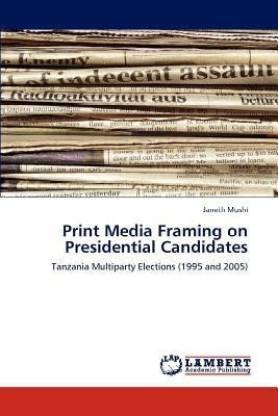 Print Media Framing on Presidential Candidates