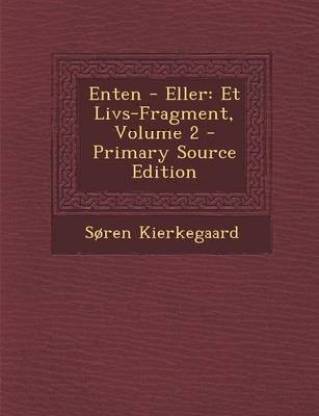 udsende Kollektive Milepæl Enten - Eller: Buy Enten - Eller by Deceased Kierkegaard Soren at Low Price  in India | Flipkart.com
