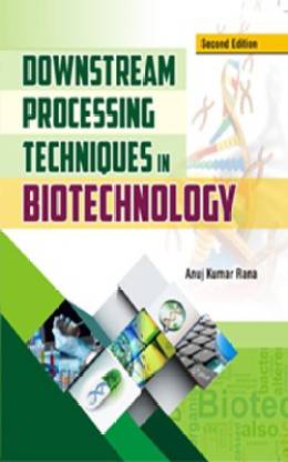 Downstream Processing Techniques in Biotechnology