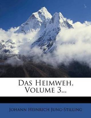 Das Heimweh, Volume 3...