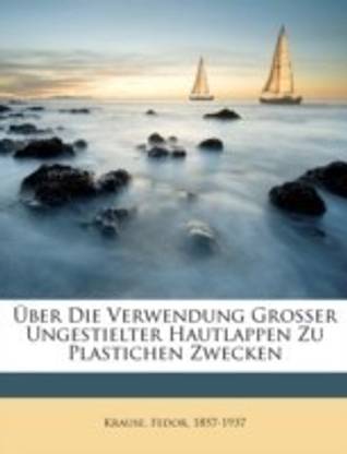 Uber Die Verwendung Grosser Ungestielter Hautlappen Zu Plastichen Zwecken