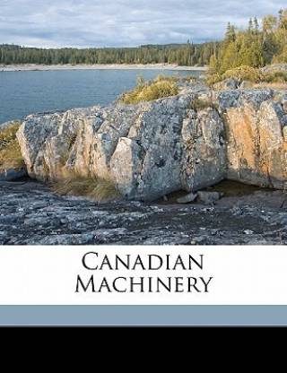 Canadian Machinery Volume V 21 No.23