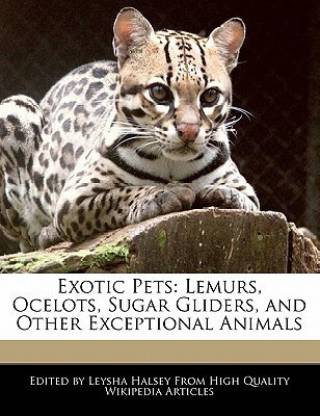 Exotic Pets: Buy Exotic Pets by Halsey Leysha at Low Price in India |  