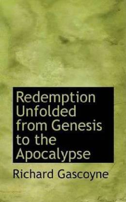 Redemption Unfolded from Genesis to the Apocalypse