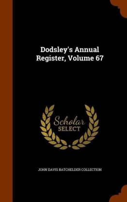Dodsley's Annual Register, Volume 67