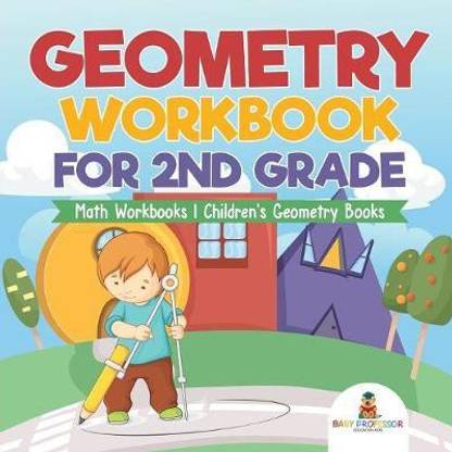 Geometry Workbook for 2nd Grade - Math Workbooks Children's ...
