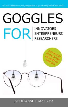 Goggles for Innovators, Entrepreneurs, Researchers